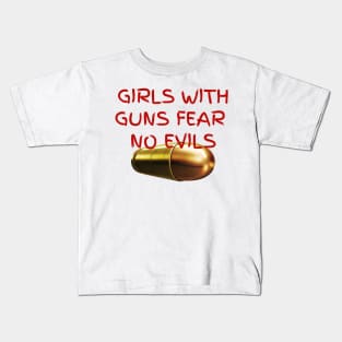 Girls with guns fear no evils Kids T-Shirt